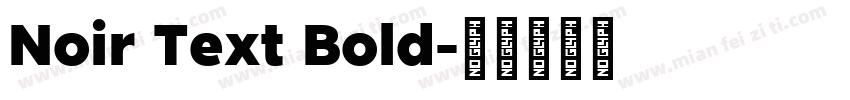 Noir Text Bold字体转换